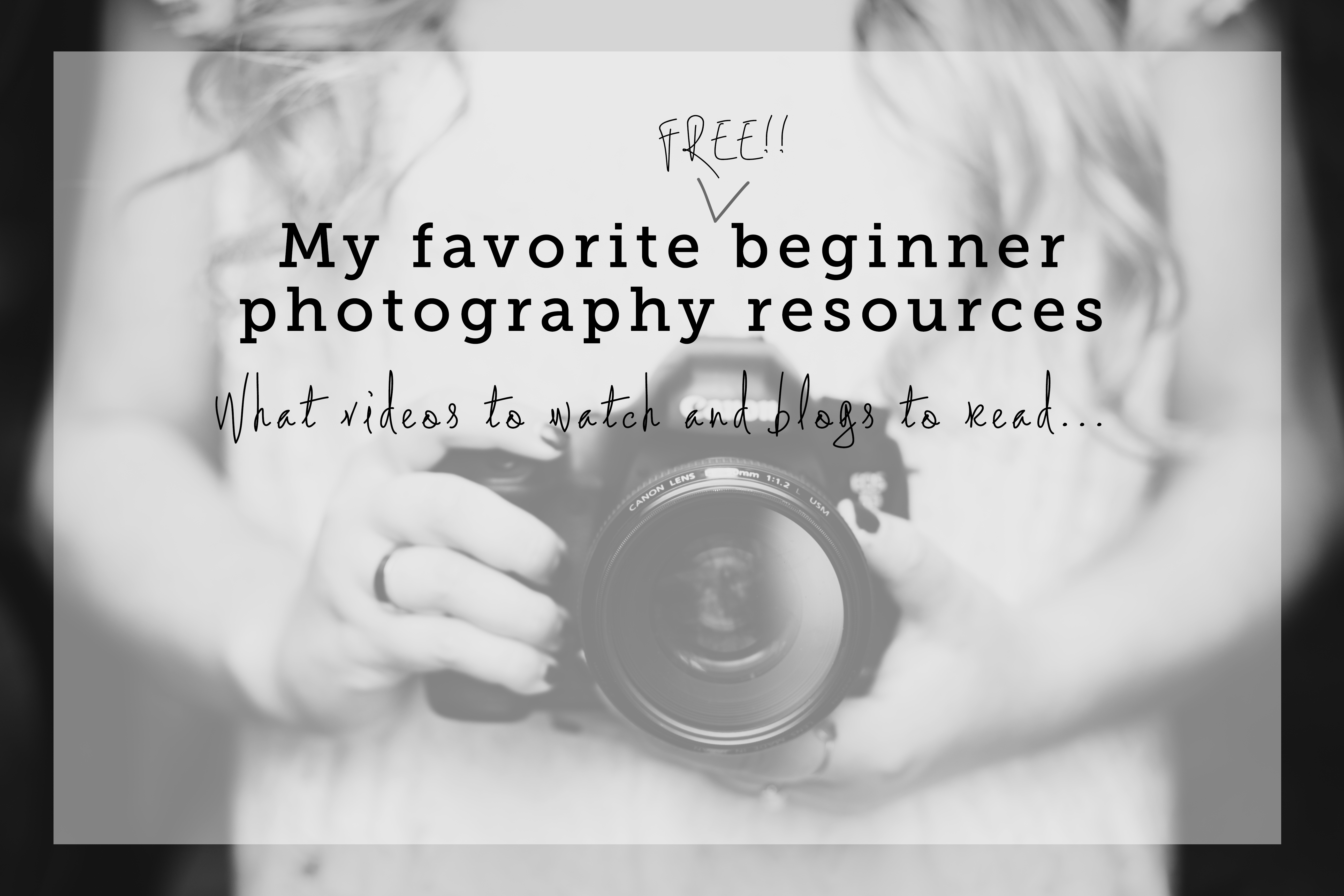 My Favorite Beginner Photography Resources - Bungalows & Olives